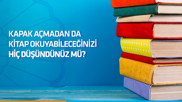 Kapak Açmadan Kitap Okumak Mümkün mü?