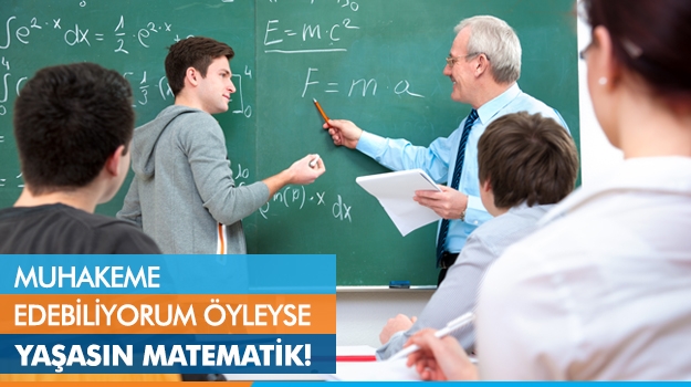 Muhakeme Edebiliyorum Öyleyse Yaşasın Matematik!