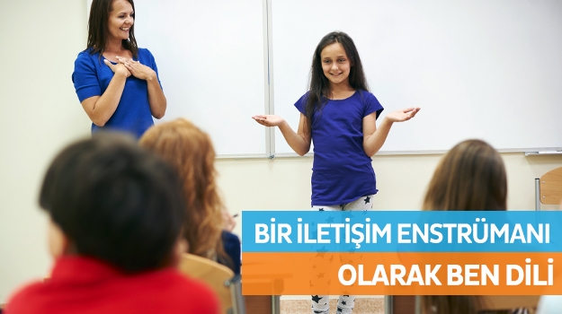 Bir İletişim Enstrümanı Olarak Ben Dili