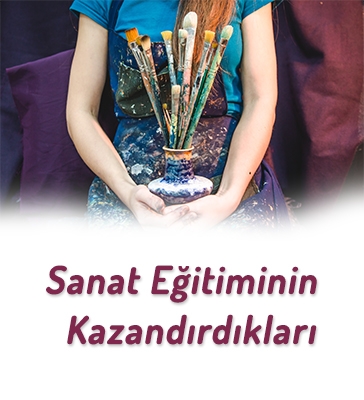 Sanat Eğitiminin Kazandırdıkları