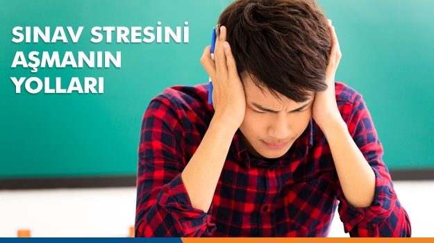 Sınav Stresini Aşmanın Yolları