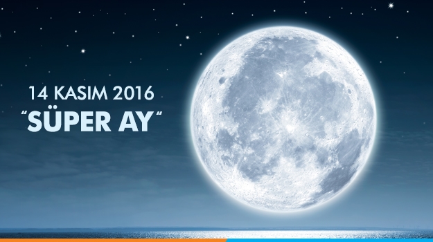 14 Kasım 2016 “Süper Ay” Akşamı