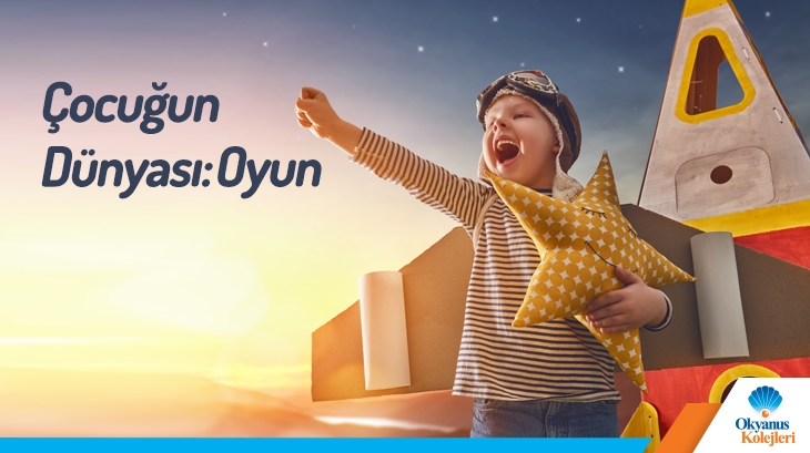 Çocuğun Dünyası: Oyun