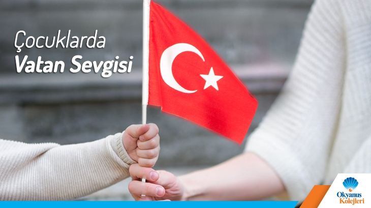 Çocuklarda Vatan Sevgisi