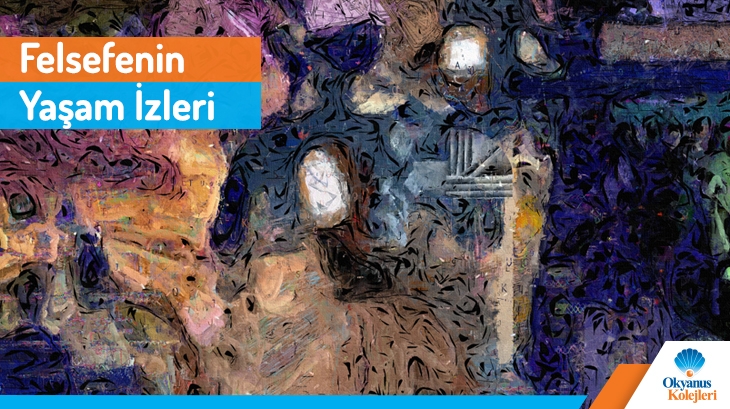 Felsefenin Yaşam İzleri