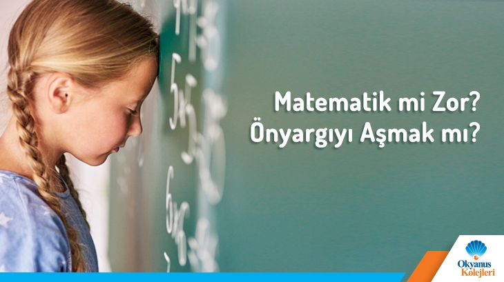 Matematik Mi Zor? Ön yargıyı Aşmak Mı?