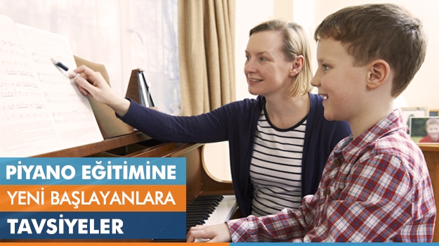 Piyano Eğitimine Yeni Başlayanlara Tavsiyeler
