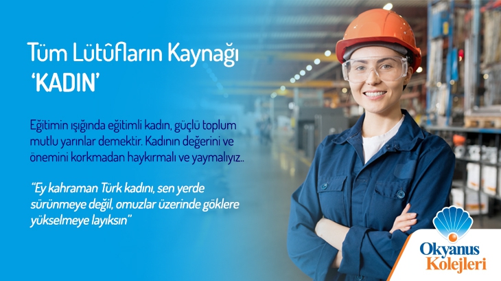 Tüm Lütufların kaynağı ‘KADIN’
