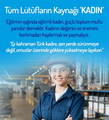 Tüm Lütufların kaynağı ‘KADIN’