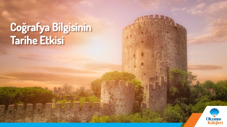 Coğrayfa Bilgisinin Tarihe Etkisi