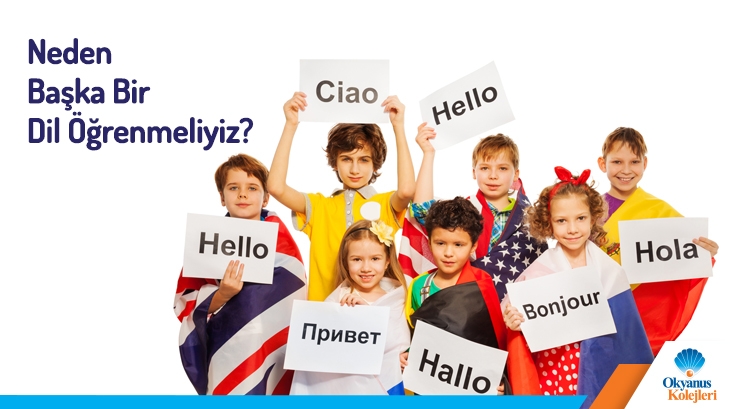 Neden Başka Bir Dil Öğrenmeliyiz?