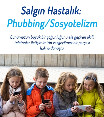Salgın Hastalık: Phubbing/Sosyotelizm