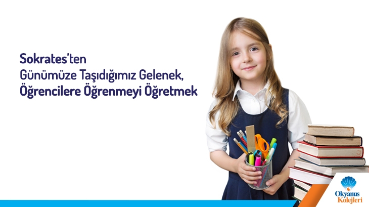 Sokrates’ten Günümüze Taşıdığımız Gelenek: Öğrencilere Öğrenmeyi Öğretmek!