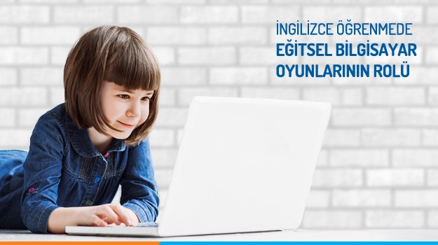 Yabancı Dil Öğrenmede Eğitsel Bilgisayar Oyunlarının Rolü