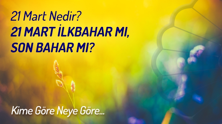 21 Mart Ekinoksu Nedir?