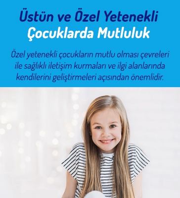 Üstün Ve Özel Yetenekli Çocuklarda Mutluluk