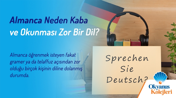Almanca Neden Kaba ve Okunması Zor Bir Dil?