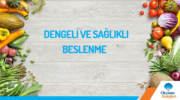 Dengeli Ve Sağlıklı Beslenme