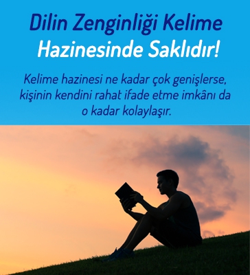 Dilin Zenginliği Kelime Hazinesinde Saklıdır!