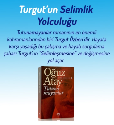 Turgut’un Selimlik Yolculuğu