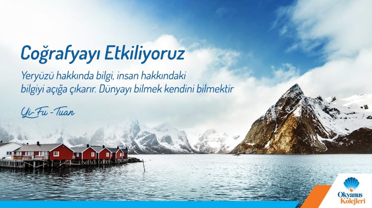 Coğrafya’yı  Etkiliyoruz
