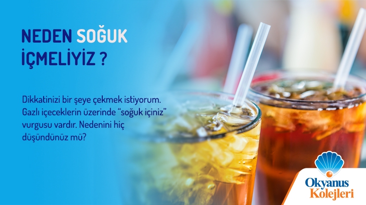 Neden Soğuk İçmeliyiz ?