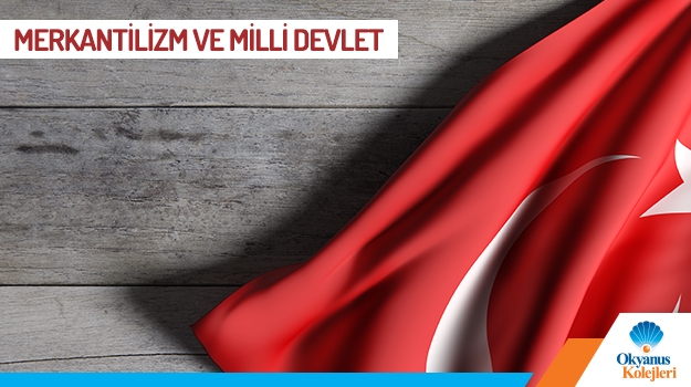 Merkantilizm ve Milli Devlet