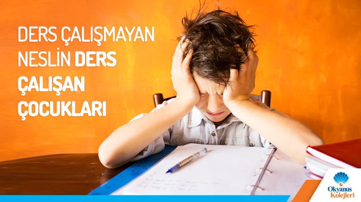 Ders Çalışmayan Neslin Ders Çalışan Çocukları