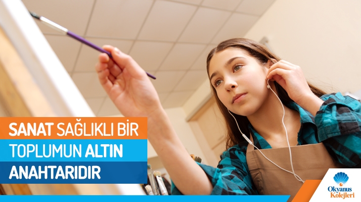 Sanat Sağlıklı Bir Toplumun Altın Anahtarıdır