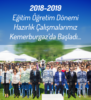2018-2019 Eğitim Öğretim Dönemi Hazırlık Çalışmalarımız Kemerburgaz'da Başladı..