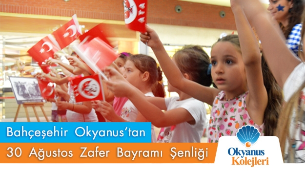 Bahçeşehir Okyanus'tan 30 Ağustos Zafer Bayramı Şenliği