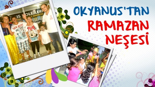 Okyanus'tan Ramazan Gecelerine Neşe Katan Etkinlik