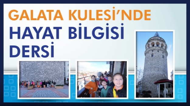 3. Sınıflar'ın Galata Kulesi Gezisi