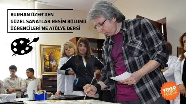 Burhan Özer İle Atölye Çalışması
