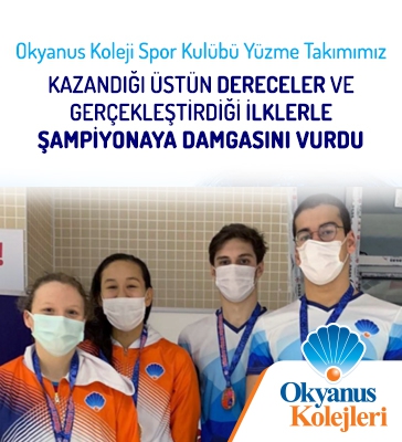 Okyanus Koleji Spor Kulübü Yüzme Takımımız Şampiyonaya Damgasını Vurdu