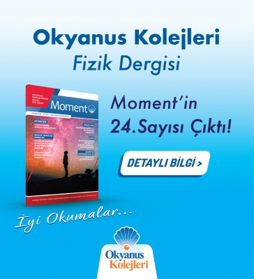 Okyanus Kolejleri Fizik Dergisi Moment'in 24.Sayısı Çıktı