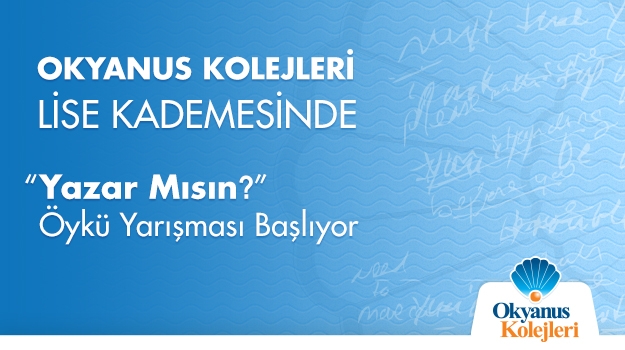 Okyanus Kolejleri Lise Kademesinde "Yazar Mısın?" Öykü Yarışması Başlıyor