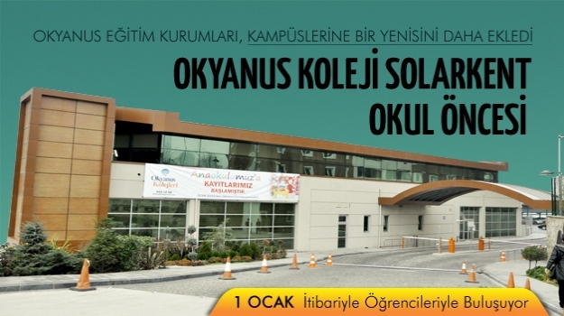 Okyanus Solarkent Kampüsü Açılıyor