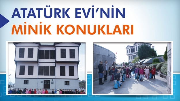 Okyanuslu Minikler Atatürk Evi'nde