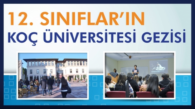 Okyanuslular Koç Üniversitesi'ni Gezdi
