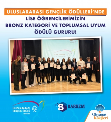 Okyanus Koleji Lise Öğrencilerimizden Uluslararası Gençlik Ödülleri’nde Çifte Başarı!