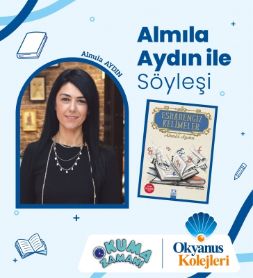 Yazarımla Söyleşi: Almıla Aydın ile “Esrarengiz Kelimeler”