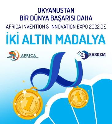 AFRICA INVENTION & INNOVATION EXPO 2022’DE ÇEVRE VE İNOVASYON KATEGORİLERİNDE İKİ ALTIN MADALYA