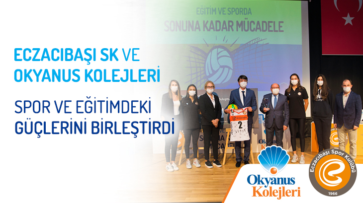 Eczacıbaşı SK ve Okyanus Kolejleri Spor ve Eğitimdeki Güçlerini Birleştirdi