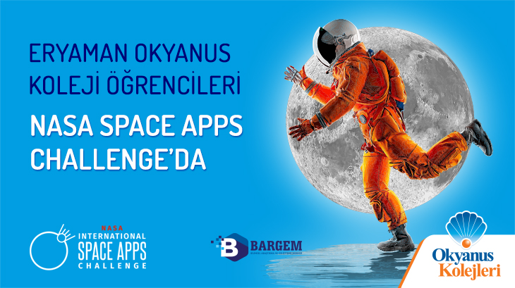 ERYAMAN OKYANUS KOLEJİ ÖĞRENCİLERİ NASA SPACE APPS CHALLENGE’DA