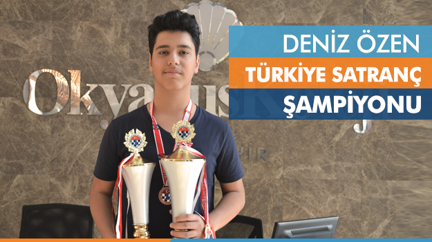 Mavişehir Okyanus Koleji Öğrencisi Deniz Özen Türkiye Satranç Şampiyonu!