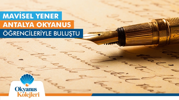 Mavisel Yener Antalya Okyanus Öğrencileriyle Buluştu
