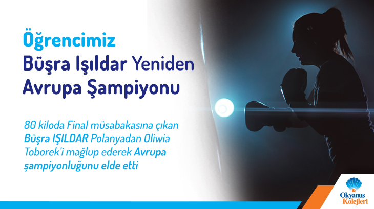 Öğrencimiz Büşra Işıldar Yeniden Avrupa Şampiyonu