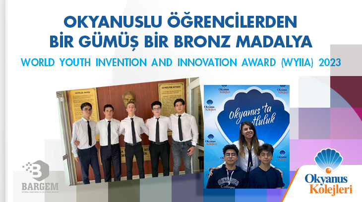 WORLD YOUTH INVENTION AND INNOVATION AWARD (WYIIA) 2023’DE BİR GÜMÜŞ BİR BRONZ MADALYA