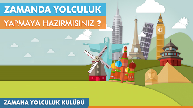 'Zamana Yolculuk Kulübüyle' Zamana Yolculuk Edin